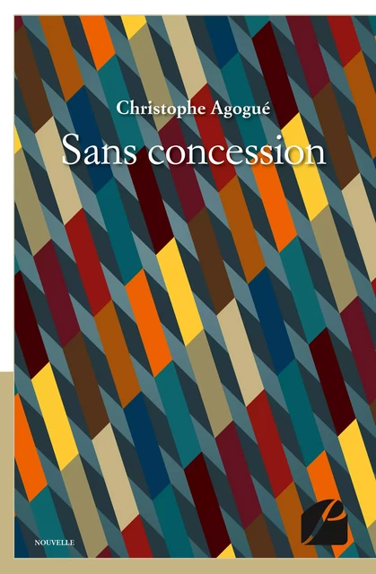 Sans concession - Christophe Agogué - Editions du Panthéon