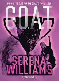 G.O.A.T. - Serena Williams