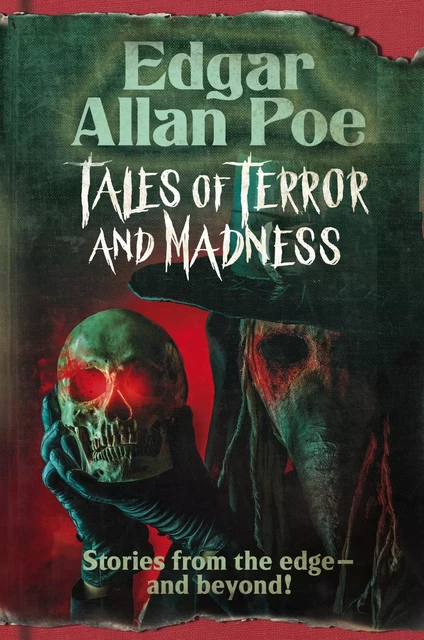 Edgar Allan Poe: Tales of Terror and Madness - Edgar Allan Poe - Fall River Press