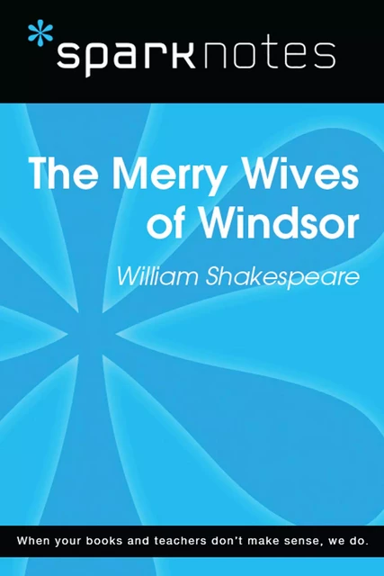 The Merry Wives of Windsor (SparkNotes Literature Guide) -  SparkNotes - Spark