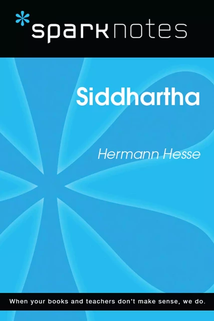 Siddhartha (SparkNotes Literature Guide) -  SparkNotes - Spark