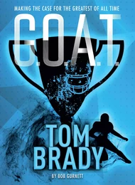 G.O.A.T. - Tom Brady