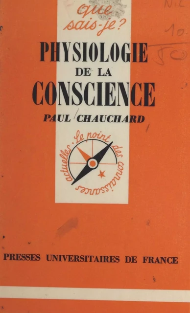 Physiologie de la conscience - Paul Chauchard - (Presses universitaires de France) réédition numérique FeniXX