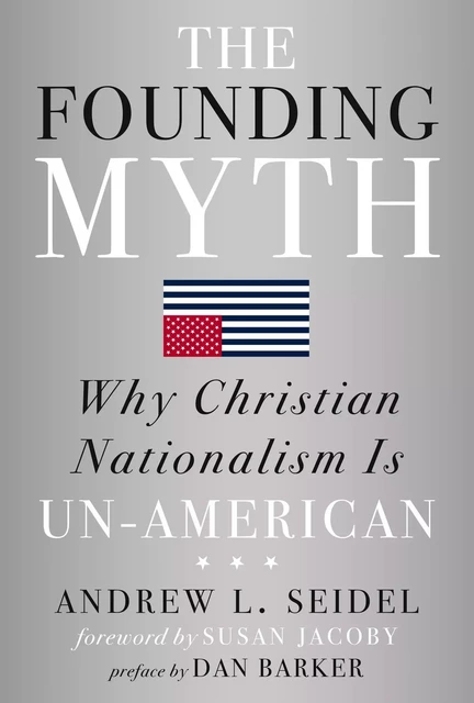 The Founding Myth - Andrew L Seidel - Union Square & Co.