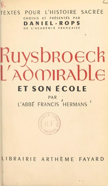 Ruysbroeck l'admirable et son école - Francis Hermans - (Fayard) réédition numérique FeniXX