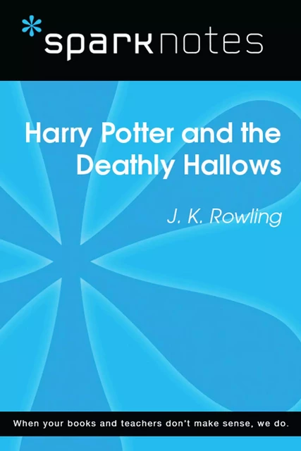 Harry Potter and the Deathly Hallows (SparkNotes Literature Guide) -  SparkNotes - Spark