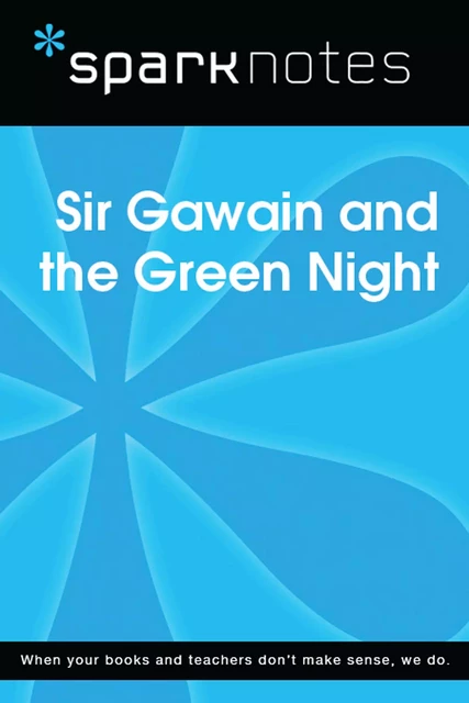 Sir Gawain and the Green Knight (SparkNotes Literature Guide) -  SparkNotes - Spark