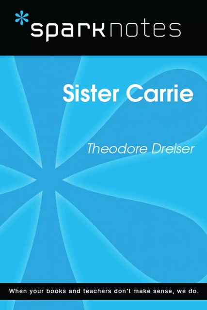 Sister Carrie (SparkNotes Literature Guide) -  SparkNotes - Spark