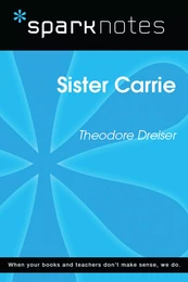 Sister Carrie (SparkNotes Literature Guide)