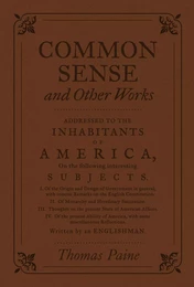 Common Sense and Other Works