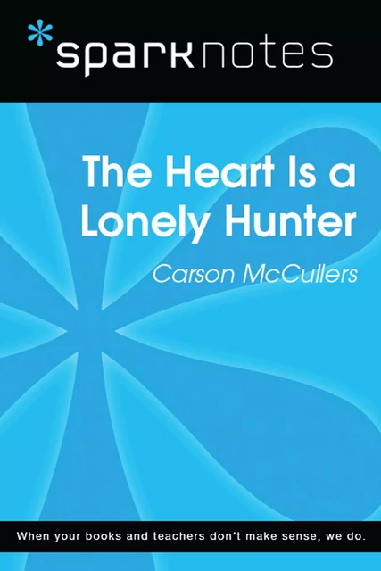 The Heart is a Lonely Hunter (SparkNotes Literature Guide) -  SparkNotes - Spark