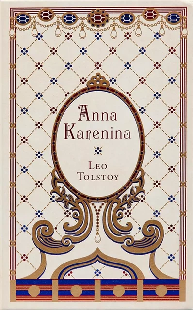 Anna Karenina (Barnes & Noble Collectible Editions) - Leo Tolstoy - Barnes & Noble