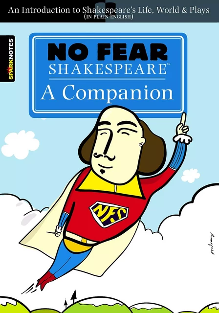 No Fear Shakespeare: A Companion (No Fear Shakespeare) -  SparkNotes - Spark