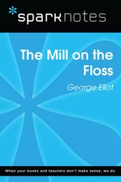 The Mill on the Floss (SparkNotes Literature Guide)