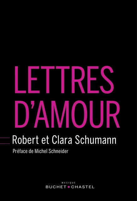 Lettres d'amour - Clara Schumann, R Schumann - Libella