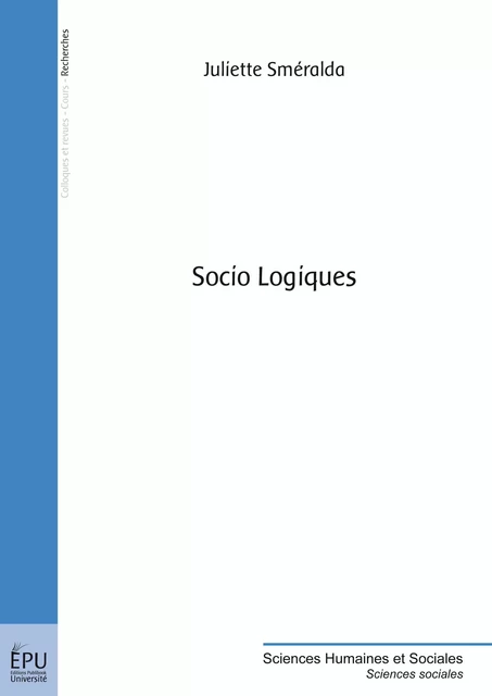 Socio logiques - Juliette Sméralda - Publibook