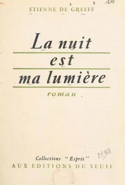 La nuit est ma lumière - Étienne de Greeff - (Seuil) réédition numérique FeniXX