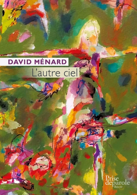 L’autre ciel - David Ménard - Éditions Prise de parole