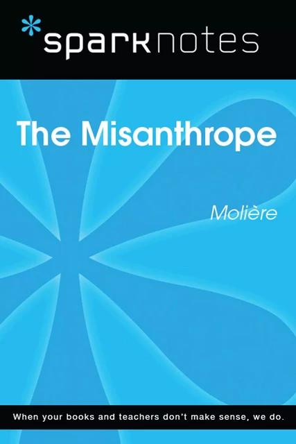 The Misanthrope (SparkNotes Literature Guide) -  SparkNotes - Spark