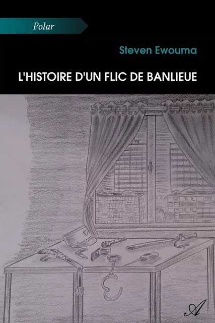 L'histoire d'un flic de banlieue - Steven Ewouma - Atramenta