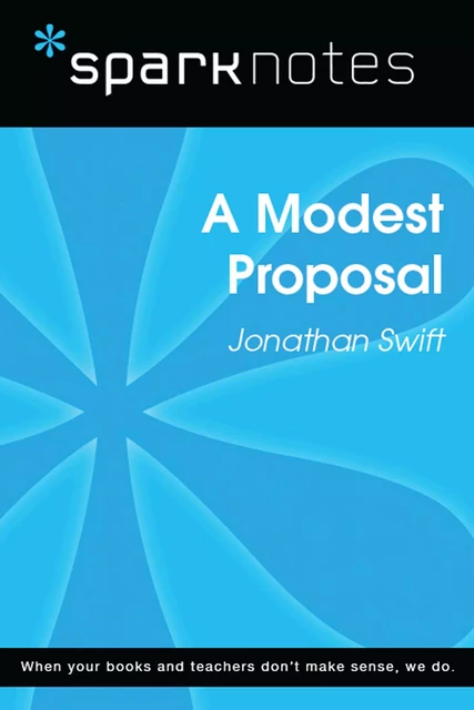 A Modest Proposal (SparkNotes Literature Guide) -  SparkNotes - Spark