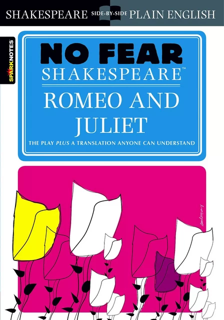 Romeo and Juliet (No Fear Shakespeare) -  SparkNotes - Spark