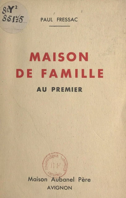 Maison de famille - Paul Fressac - (Éditions de La Martinière) réédition numérique FeniXX