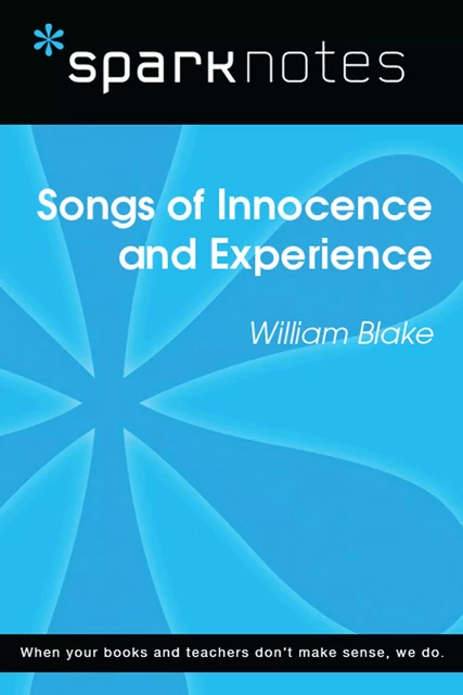 Songs of Innocence and Experience (SparkNotes Literature Guide) -  SparkNotes - Spark