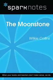 The Moonstone (SparkNotes Literature Guide)