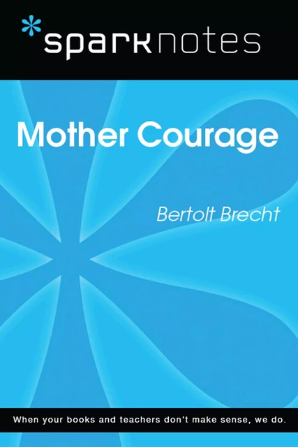 Mother Courage (SparkNotes Literature Guide) -  SparkNotes - Spark