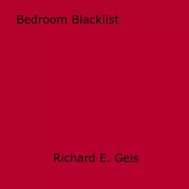 Bedroom Blacklist - Richard E. Geis - Disruptive Publishing