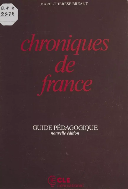 Chroniques de France - Marie-Thérèse Bréant - (Clé International) réédition numérique FeniXX