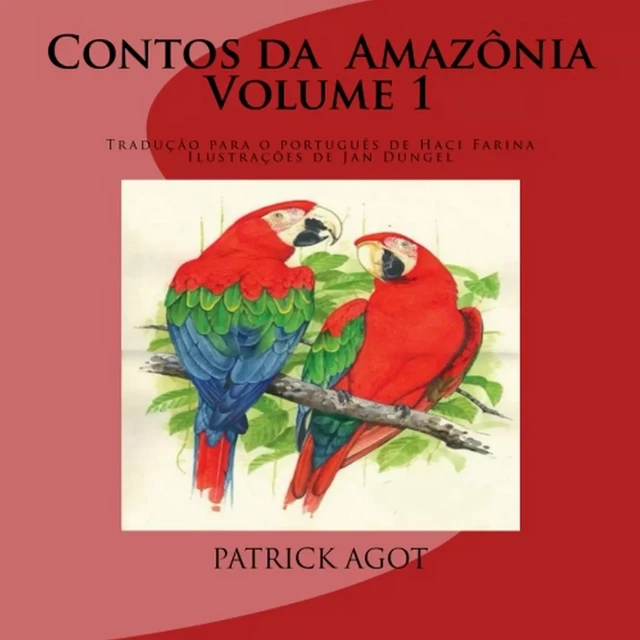 Contos da Amazônia - Patrick Agot - Amazonie Production Edition Guyane