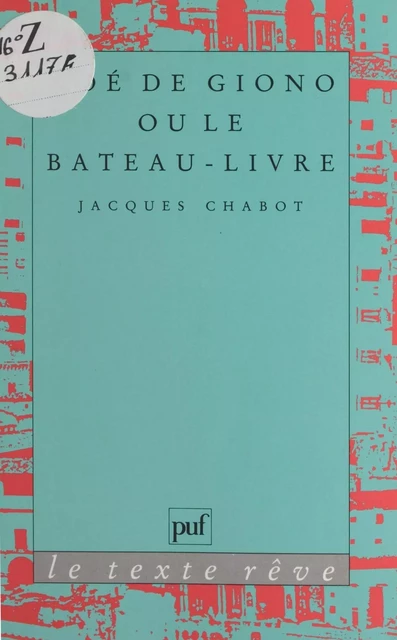 «Noé» de Giono ou Le bateau-livre - Jacques Chabot - Presses universitaires de France (réédition numérique FeniXX)