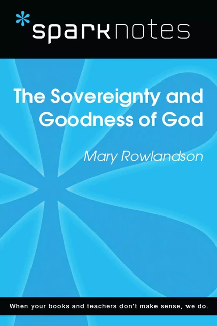 The Sovereignty and Goodness of God (SparkNotes Literature Guide) -  SparkNotes - Spark