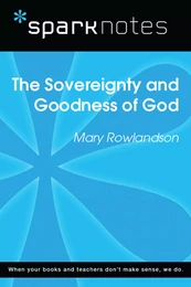 The Sovereignty and Goodness of God (SparkNotes Literature Guide)