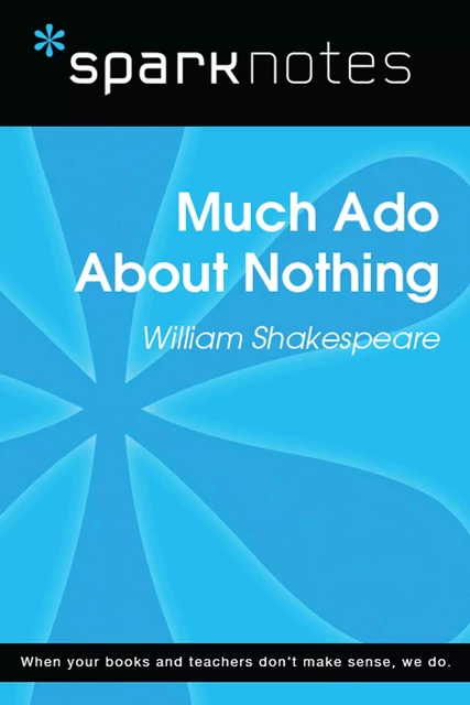 Much Ado About Nothing (SparkNotes Literature Guide) -  SparkNotes - Spark