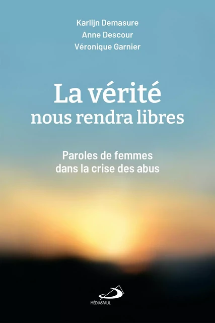 La vérité nous rendra libres - Karlijn Demasure - Éditions Médiaspaul