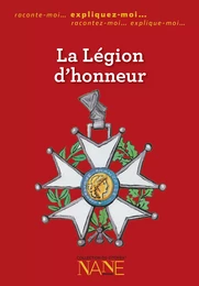 Expliquez-moi la Légion d'honneur