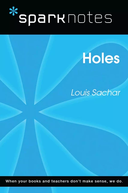 Holes (SparkNotes Literature Guide) -  SparkNotes - Spark