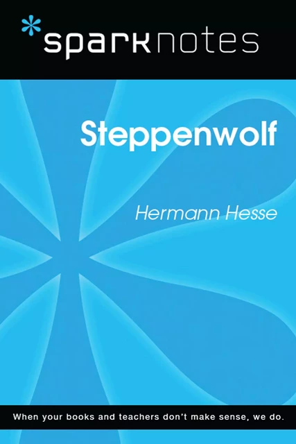 Steppenwolf (SparkNotes Literature Guide) -  SparkNotes - Spark