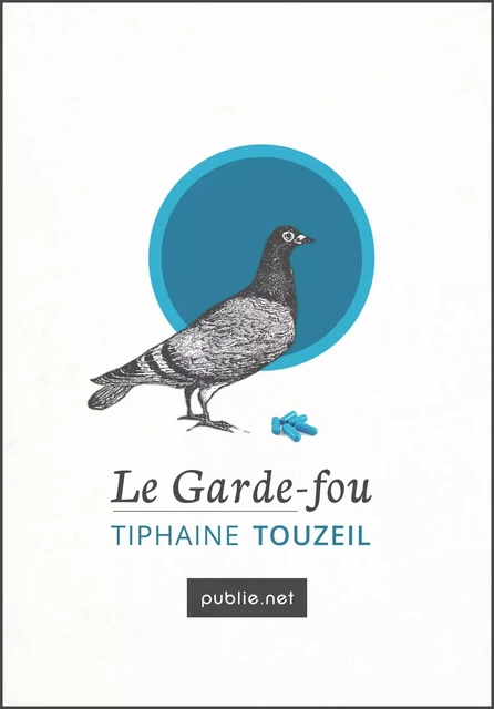 Le Garde-fou - Tiphaine Touzeil - publie.net