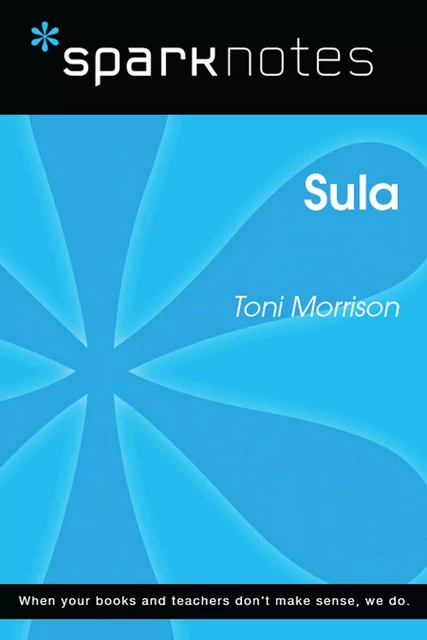 Sula (SparkNotes Literature Guide) -  SparkNotes - Spark