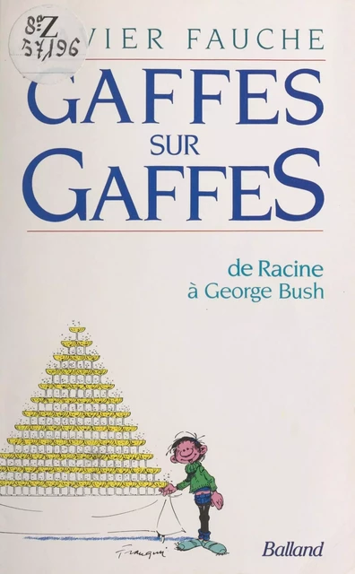 Gaffes sur gaffes : de Racine à George Bush - Xavier Fauche - Le Livre de poche (réédition numérique FeniXX)