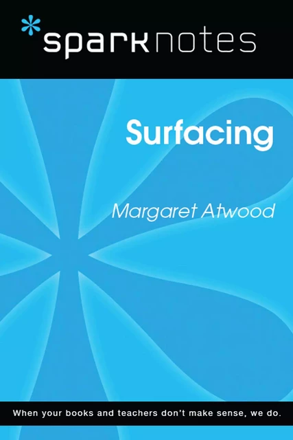 Surfacing (SparkNotes Literature Guide) -  SparkNotes - Spark