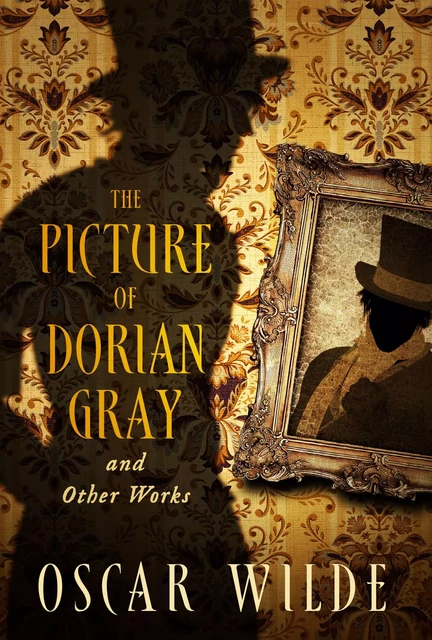 The Picture of Dorian Gray and Other Works - Oscar Wilde - Fall River Press