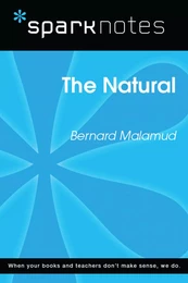 The Natural (SparkNotes Literature Guide)