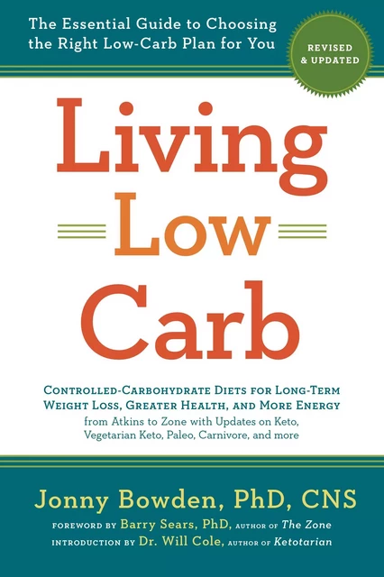 Living Low Carb: Revised & Updated Edition - Jonny Bowden, Barry Sears, Will Cole - Sterling