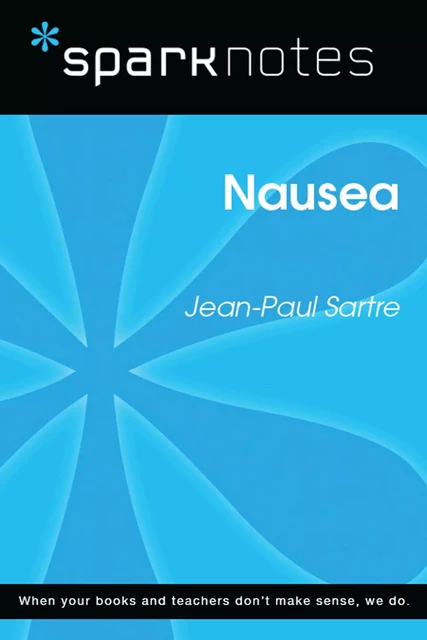 Nausea (SparkNotes Literature Guide) -  SparkNotes - Spark