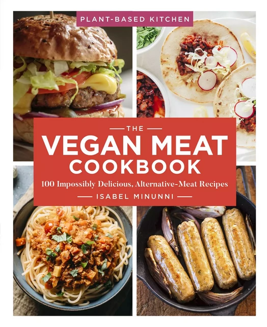 The Vegan Meat Cookbook - Isabel Minunni - Sterling Epicure